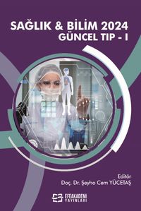 Sağlık - Bilim 2024: Güncel Tıp I