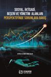 Sosyal, İktisadi, Beşeri ve Y&ouml;netim Alanları Perspektifinde Sorunlara Bakış