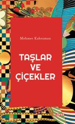 Taşlar ve Çiçekler