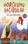 Horozumu Ka&ccedil;ırdılar / Bir Keloğlan Masalı