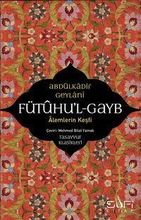 Fütuhul Gayb & Alemlerin Keşfi