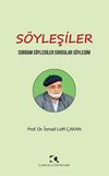 S&ouml;yleşiler & Sordum S&ouml;ylediler Sordular S&ouml;yledim