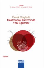 Örnek Olaylarla Gastronomi Turizminde Yeni Eğilimler