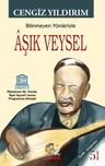 Bilinmeyen Yönleriyle Aşık Veysel