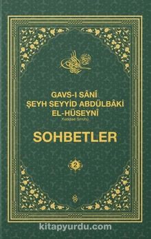 Gavsı Sani Şeyh Seyyid Abdülbaki El-Hüseyni (k.s.) Sohbetler 2