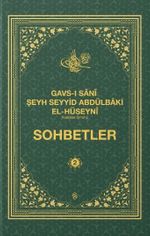 Gavsı Sani Şeyh Seyyid Abdülbaki El-Hüseyni (k.s.) Sohbetler 2