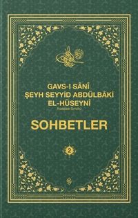 Gavsı Sani Şeyh Seyyid Abdülbaki El-Hüseyni (k.s.) Sohbetler 2