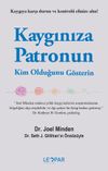 Kaygınıza Patronun Kim Olduğunu G&ouml;sterin