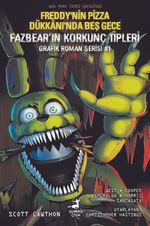 Freddy'nin Pizza Dükkanı'nda Beş Gece: Fazbear'ın Korkunç Tipleri Grafik Roman Serisi #1