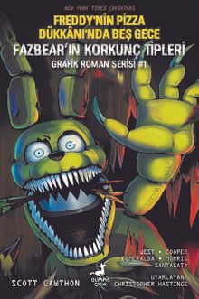 Freddy'nin Pizza Dükkanı'nda Beş Gece: Fazbear'ın Korkunç Tipleri Grafik Roman Serisi #1
