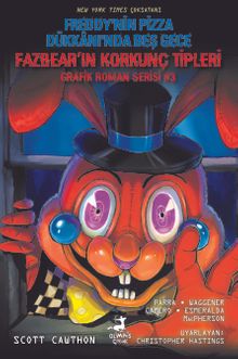 Freddy'nin Pizza Dükkanı'nda Beş Gece : Fazbear'ın Korkunç Tipleri Grafik Roman Serisi #3