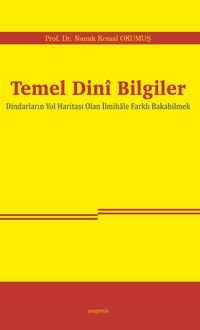 Temel Dinî Bilgiler & Dindarların Yol Haritası Olan İlmihale Farklı Bakabilmek