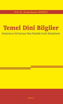 Temel Dinî Bilgiler & Dindarların Yol Haritası Olan İlmihale Farklı Bakabilmek