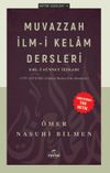 Muvazzah İlmi Kelam Dersleri - Ehli S&uuml;nnet İtikadı (Karşılaştırmalı Tam Metin)