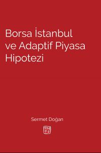 Borsa İstanbul ve Adaptif Piyasa Hipotezi
