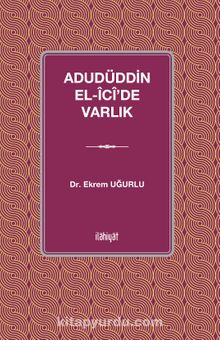 Adudüddin el-Îcî'de Varlık