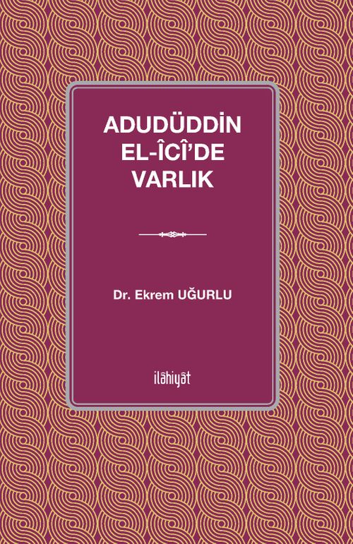 Adudüddin el-Îcî'de Varlık
