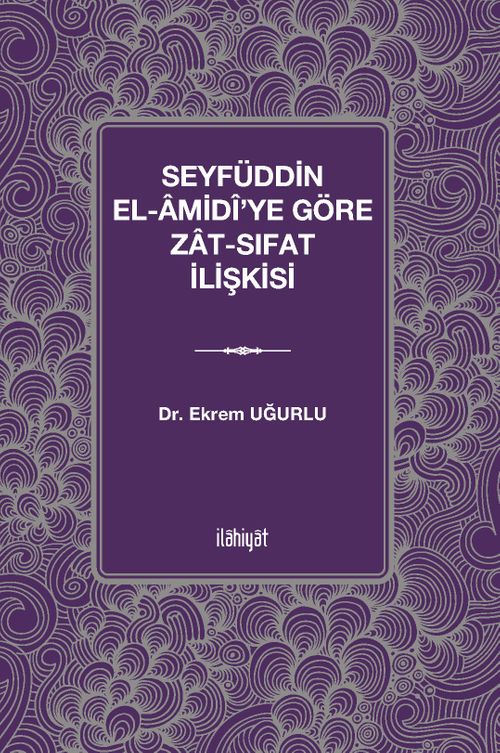 Seyfüddin el-Âmidî'ye Göre Zat-Sıfat İlişkisi
