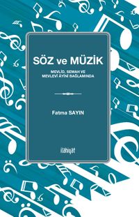 Söz ve Müzik & Mevlid, Semah ve Mevlevî Âyini Bağlamında