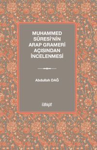 Muhammed Sûresi'nin Arap Grameri Açısından İncelenmesi