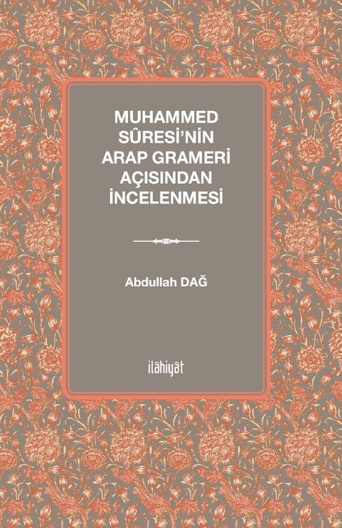 Muhammed Sûresi'nin Arap Grameri Açısından İncelenmesi