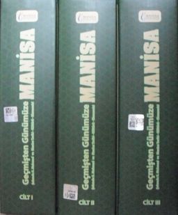 Geçmişten Günümüze Manisa - Şehzade II. Mehmed ve Manisa Tarihi Kültürü Ekonomisi (3 Cilt)