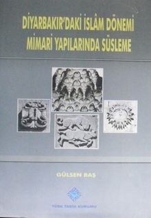 Diyarbakır’daki İslam Dönemi Mimari Yapılarında Süsleme / 23-D-3