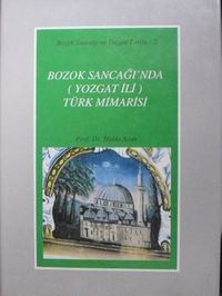Bozok Sancağı'nda (Yozgat İli) Türk Mimarisi / 23-D-2
