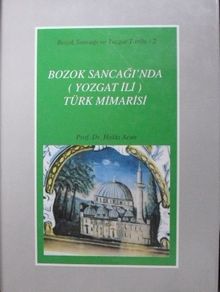 Bozok Sancağı'nda (Yozgat İli) Türk Mimarisi / 23-D-2
