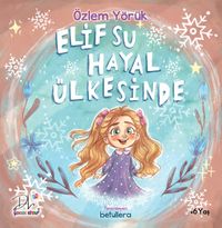 Elif Su Hayal Ülkesinde