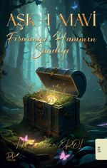 Aşk-ı Mavi & Firarinaz Hanım'ın Sandığı