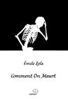 Comment On Meurt / Nasıl Ölünür (Fransızca)