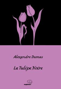 La Tulipe Noire / Siyah Lale (Fransızca)
