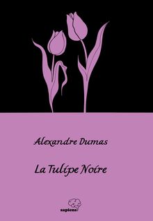 La Tulipe Noire / Siyah Lale (Fransızca)