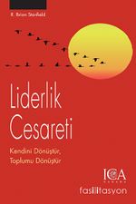 Liderlik Cesareti & Kendini Dönüştür, Toplumu Dönüştür