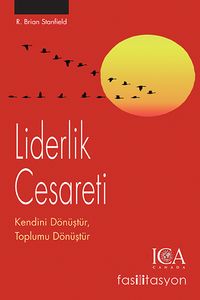 Liderlik Cesareti & Kendini Dönüştür, Toplumu Dönüştür