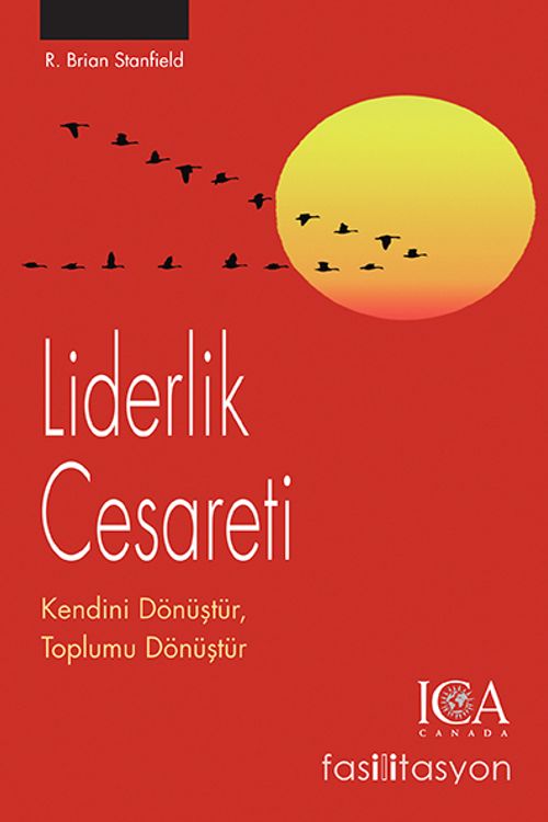 Liderlik Cesareti & Kendini Dönüştür, Toplumu Dönüştür