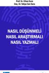 Nasıl D&uuml;ş&uuml;nmeli? Nasıl Araştırmalı? Nasıl Yazmalı?