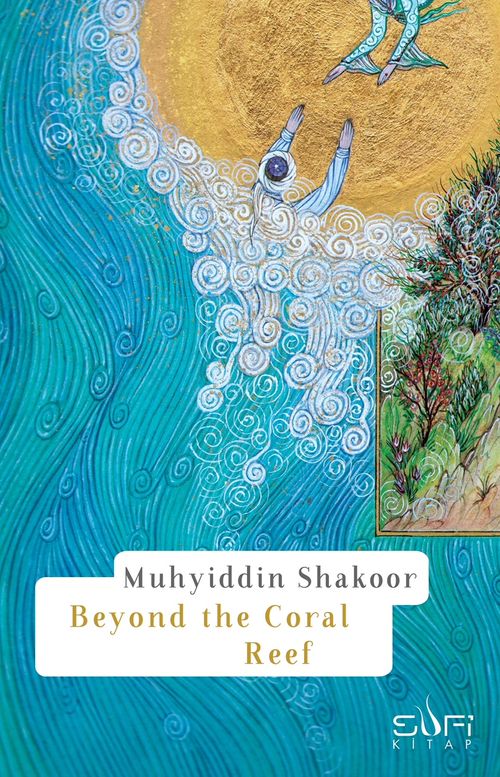 Beyond the Coral Reef & Sufi Cronicles