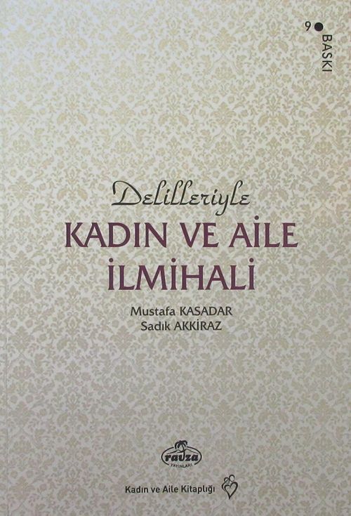 Delilleriyle Kadın ve Aile İlmihali (Şamua Ciltli)