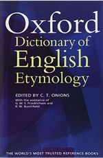 The Oxford Dictionary of English Etymology 