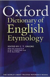 The Oxford Dictionary of English Etymology 