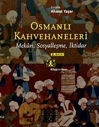 Osmanlı Kahvehaneleri & Mekan, Sosyalleşme, İktidar