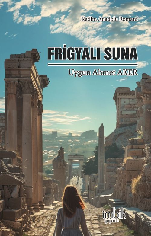 Frigyalı Suna & Kadim Anadolu Romanı