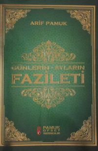 Günlerin - Ayların Fazileti