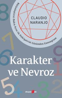 Karakter ve Nevroz & Bütünleştirici Bakış Açısı ile Psikiyatrist Gözünden Enneagram