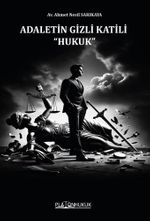 Adaletin Gizli Katili Hukuk