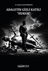 Adaletin Gizli Katili Hukuk
