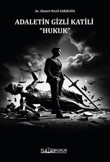 Adaletin Gizli Katili Hukuk
