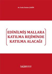 Edinilmiş Mallara Katılma Rejiminde Katılma Alacağı 